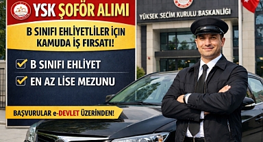B Ehliyeti Olanlara Kamuda İş Fırsatı: YSK 5 Şoför Alımı Yapacak