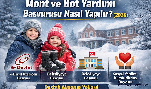 Mont ve Bot Yardımı Başvurusu Nasıl Yapılır? (2026 Güncel Rehber)