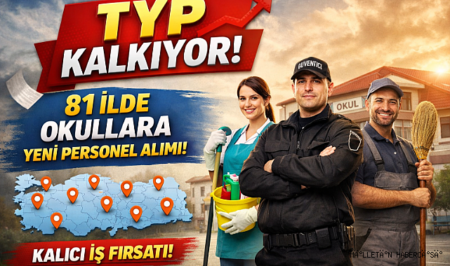TYP Kalkıyor! 81 İl, İlçe ve Köy Okullarına Yeni Personel Alımı Geliyor