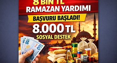 8 Bin TL Ramazan Yardımı Başvurusu Nasıl Yapılır? 2026 