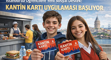 İstanbul Valiliği Kantin Kartı Nasıl Alınır? 2026 Başvuru Rehberi